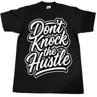 DONT KNOCK THE HUSTLE BLACK SHIRT