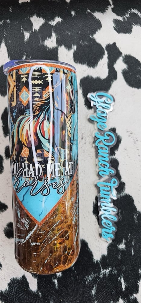 Image of 20 oz. You had me at Horses