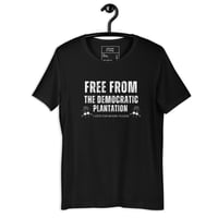 FREE FROM THE DEMOCRATIC PLANTATION/Unisex Black Tee