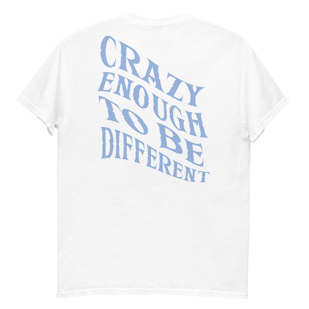 Image of Crazy Enough Tee