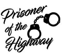 Image 1 of Prisoner Of The Highway Decal