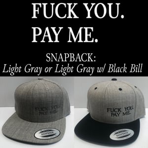 Image of Fuck You. Pay Me. (Light Gray)