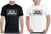Image 1 of Adult Unisex *BET ON YOURSELF* T-Shirts 