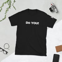 Image 1 of MamaFe's White Font  "Do YOU" Short-Sleeve Unisex T-Shirt