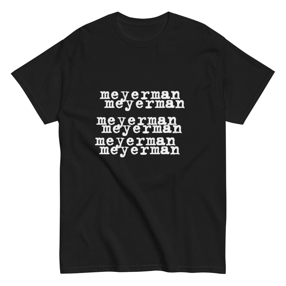 Image of meyerman - T-Shirt