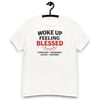 Woke Up Feeling Blessed- T-Shirt Men's classic tee 1-2