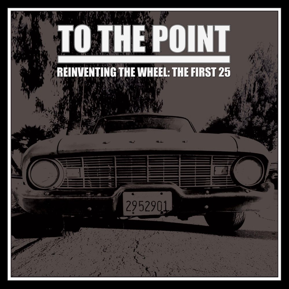 To The Point - “Reinventing The Wheel: The First 25” LP