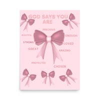 Image 2 of Inspirational God says you are Pink poster with bows inspirational Poster