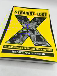 Image 1 of STRAIGHT EDGE: A Clear-Headed Hardcore Punk History, by Tony Rettman