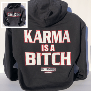 Image of HOODIE - “Karma Is A Bitch”