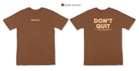 Image 1 of Don’t Quit Heavyweight Streetwear Tee