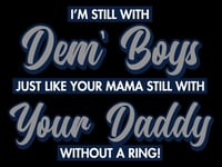 Image 2 of I’m Still with Dem Boys 