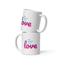 Image 2 of Do What You Love Mug