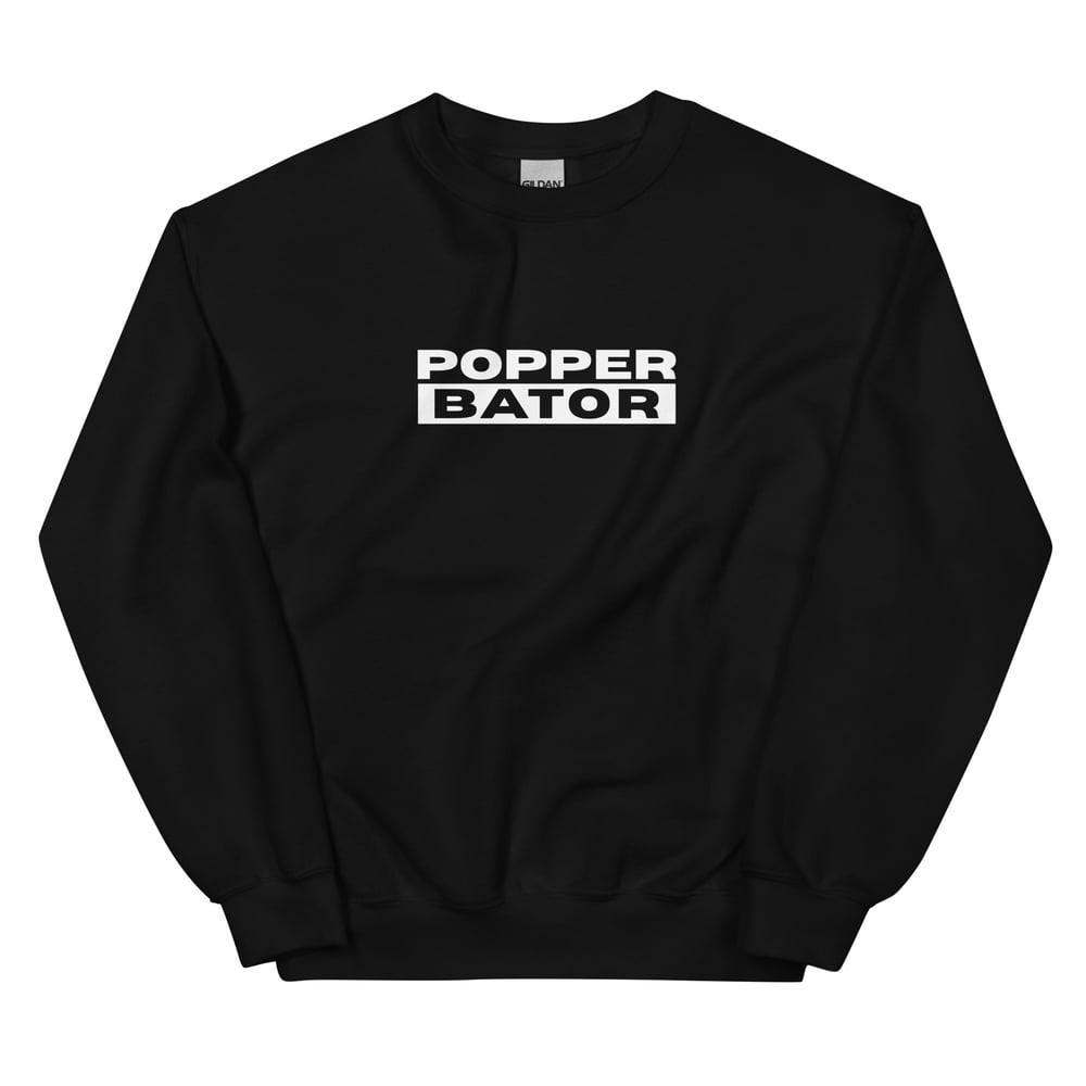 Popperbator Sweatshirt