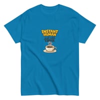 Image 7 of Unisex classic tee, Just Add Coffee, Coffee Lovers Tee