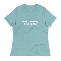 Image 11 of Bruh... Formerly Known as Mom - Women's Relaxed T-Shirt