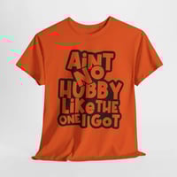Image 6 of Ain’t no Wifey or Hubby like the one I got Shirts