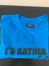 I’D Rather Be 