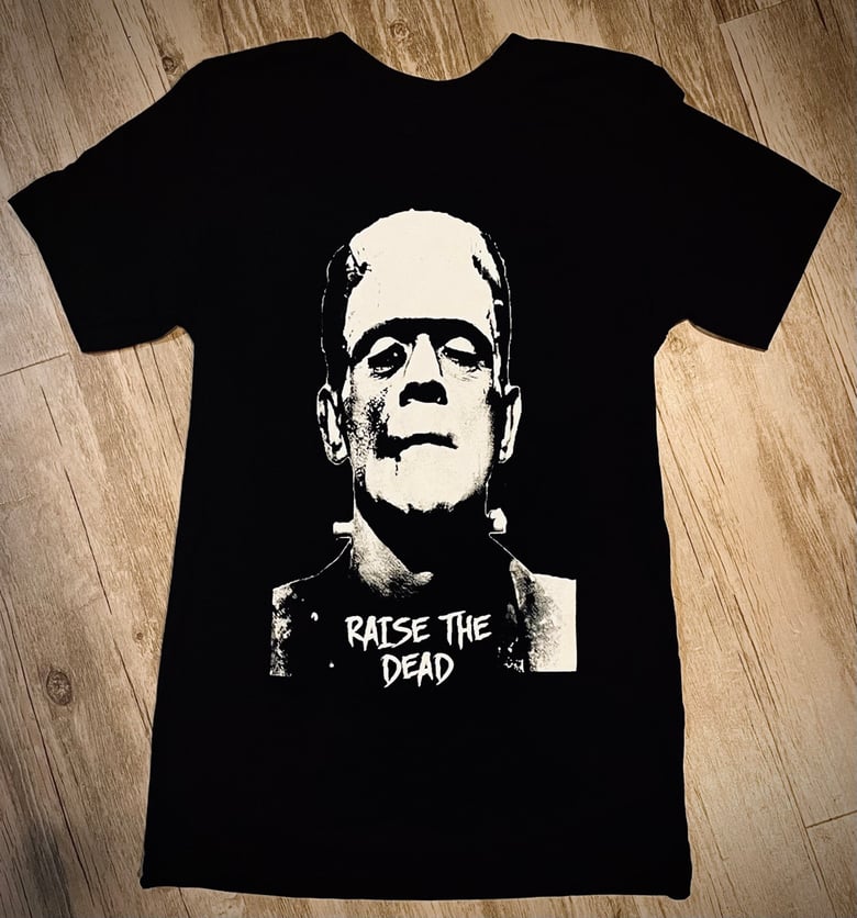 Image of Raise The Dead - Frankenstein's Monster Tee