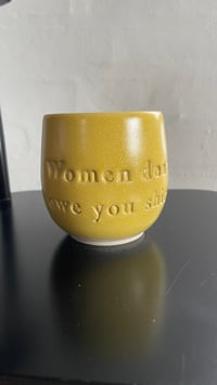 Women don’t owe you shit Citrus