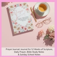 Image 1 of Prayer Journal: Journal for 52 Weeks of Scripture, Daily Prayer, Bible Study Notes, & Sunday School 