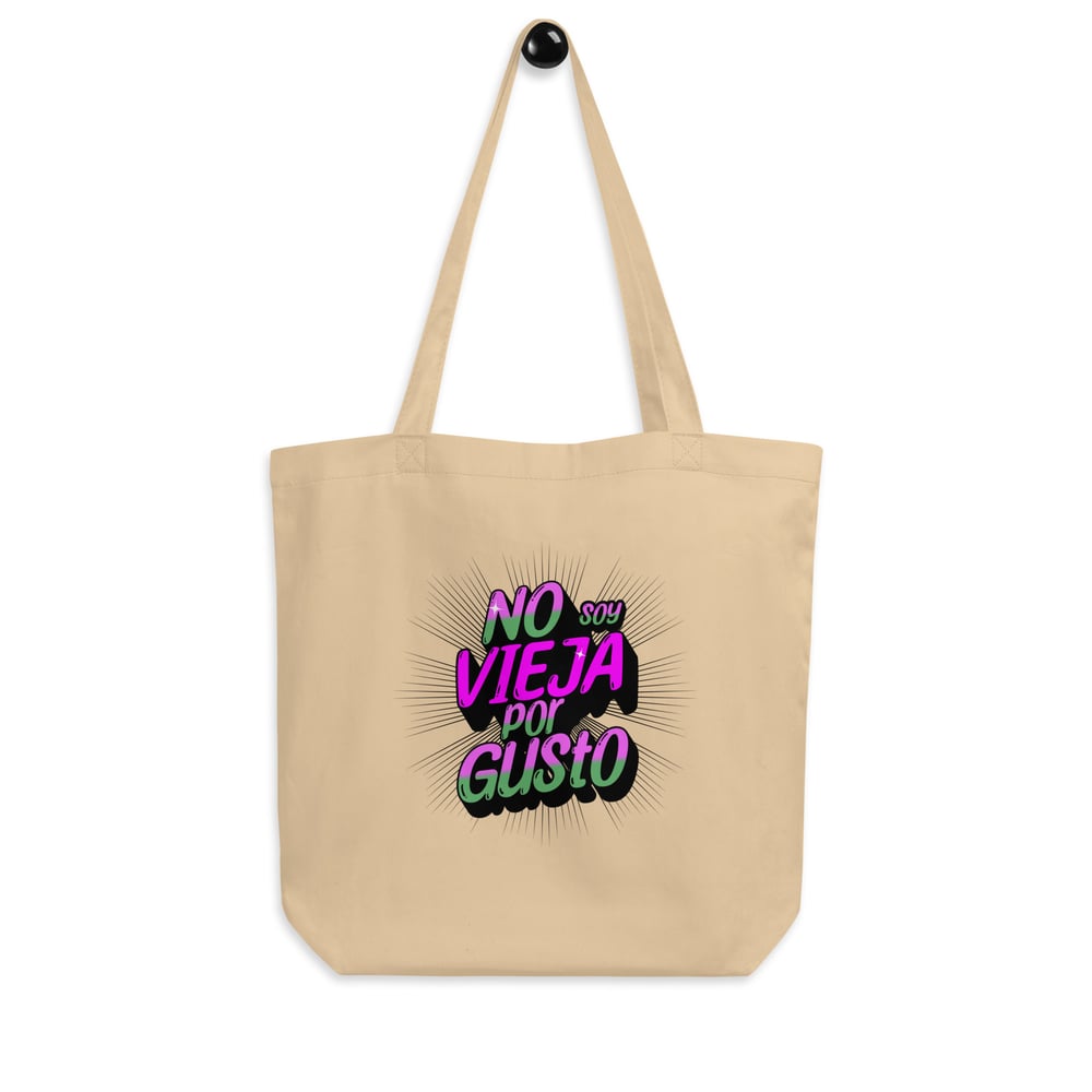 Image of No Soy Vieja Por Gusto - Eco Tote Bag
