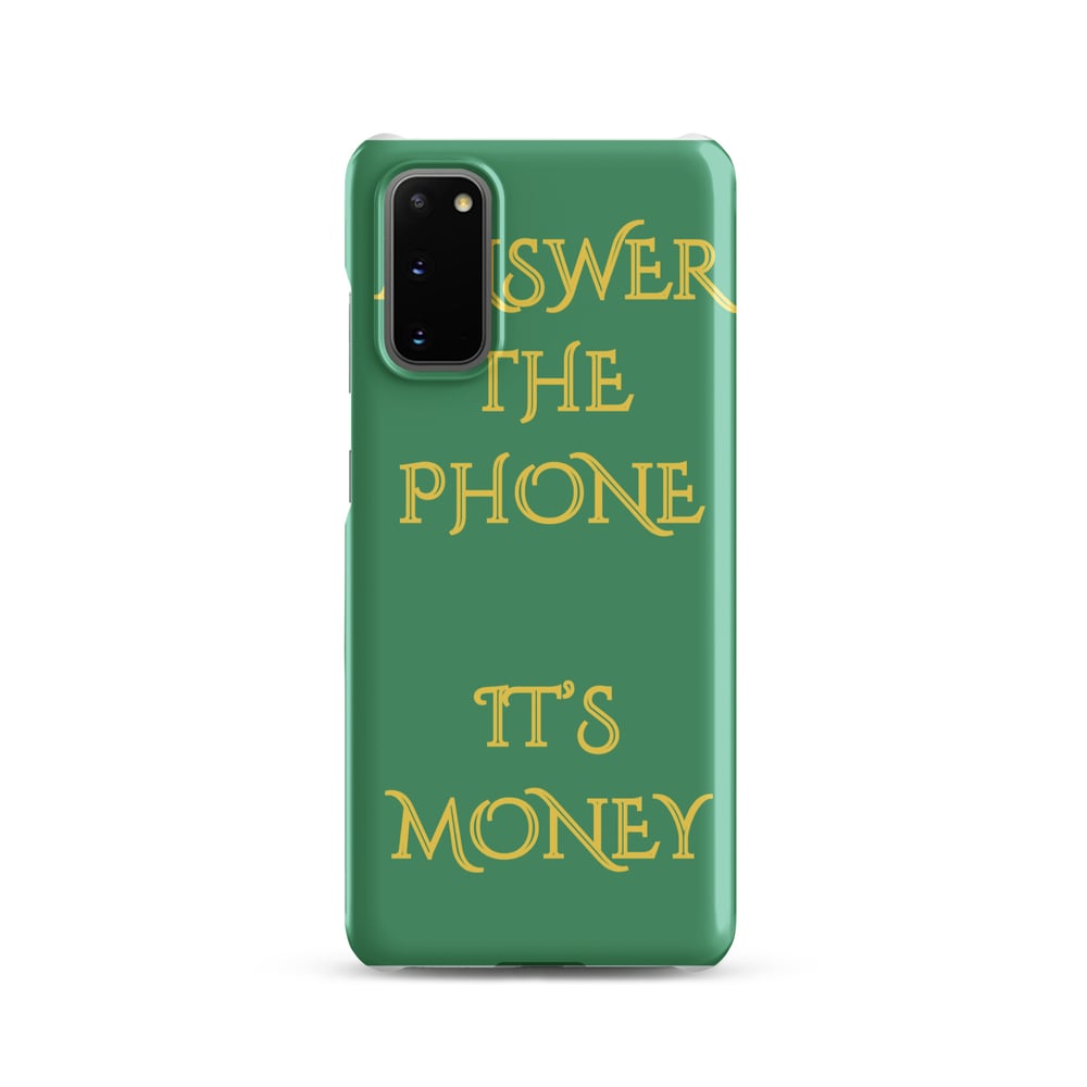 ZEN EXP - “Answer The Phone, It’s Money” Snap case for Samsung®