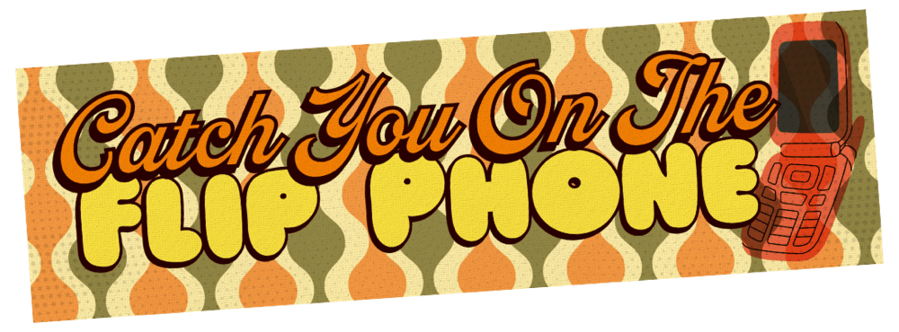 Image of Catch You On The Flip Phone Sticker or Magnet