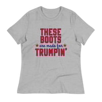 Image 3 of These Boots are made for Trumpin' Women's Relaxed T-Shirt