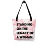 Standing on the Legacy of a Woman Tote bag