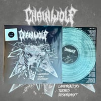 Image 3 of Chain Wolf - Lamentations Turned Resentment (12’ LP) 