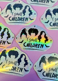 Image 1 of I Smell Children Holo Sticker