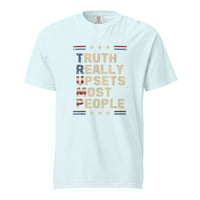 Image 2 of Truth Really Upsets Most People TRUMP Unisex Garment-Dyed Heavyweight T-shirt