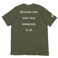Image 17 of Mexicans Aren’t Immigrants Tee