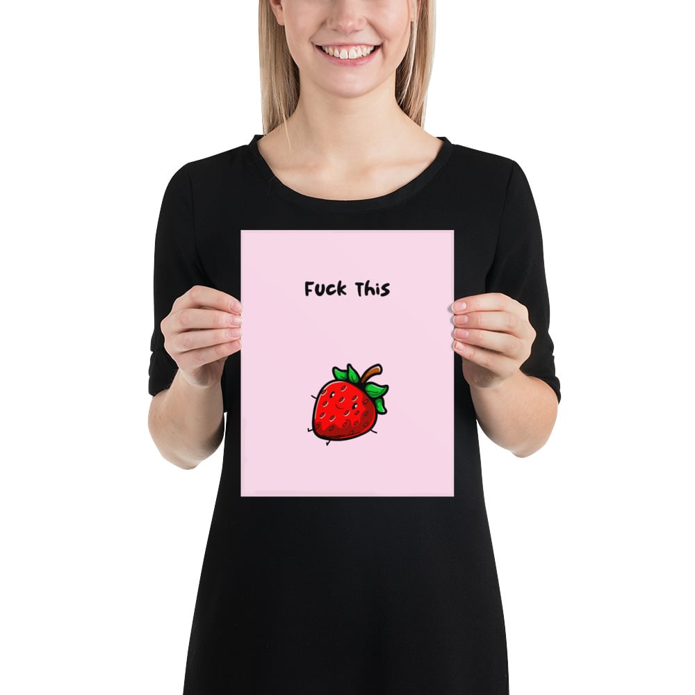 Image of Fuck This Strawberry Poster