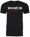 Not An Easy Fix T-Shirt