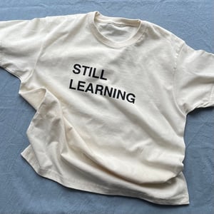 Still Learning T-shirt Raw Cotton 