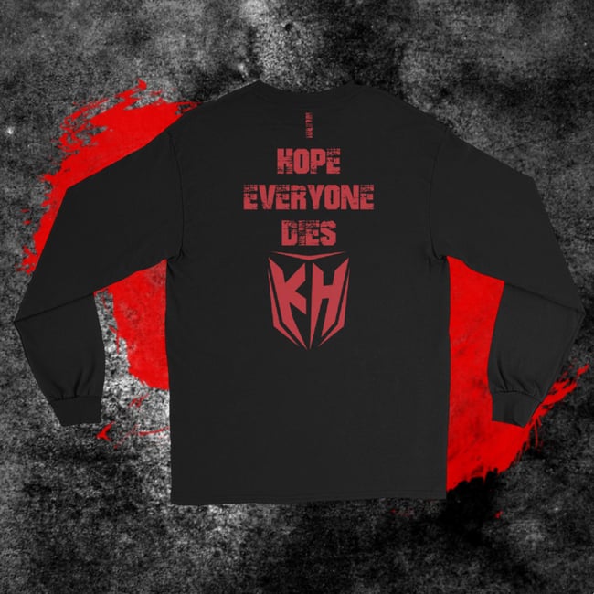 I Hope Everyone Dies Black Long Sleeve