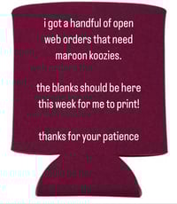Need maroon koozies - koozie