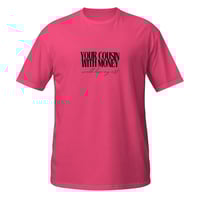 Image 4 of Your Cousin with Money T-Shirt