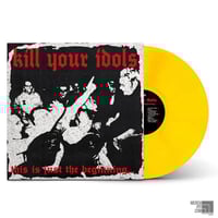Image 2 of Kill Your Idols - “This Is Just The Beginning” LP