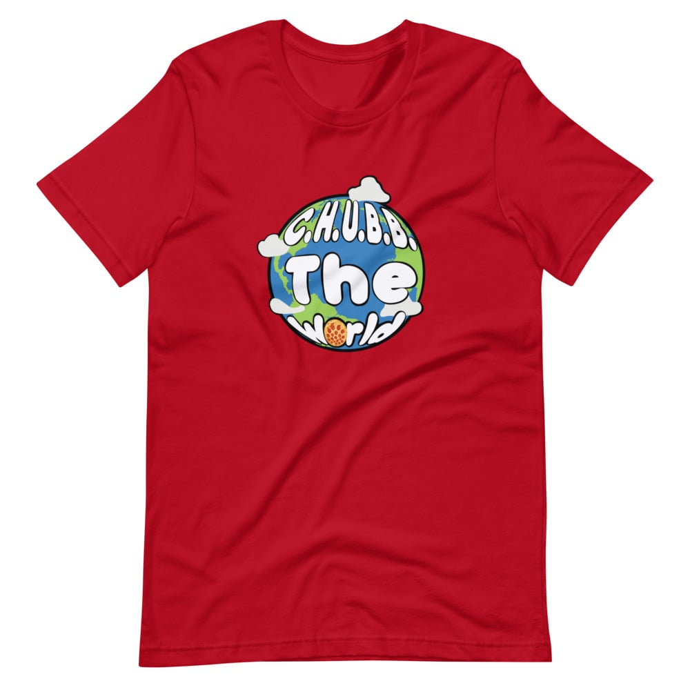 C.H.U.B.B. The World (Pizza Edition) T-Shirts