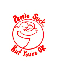 Image 3 of 'People Suck, But You're Ok' Vinyl Stickers (Preorder)