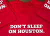 Don’t sleep on Houston. 