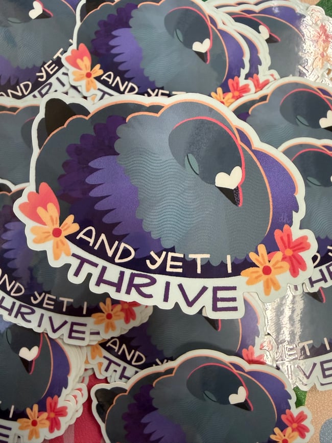 "and yet I thrive" pigeon vinyl sticker 