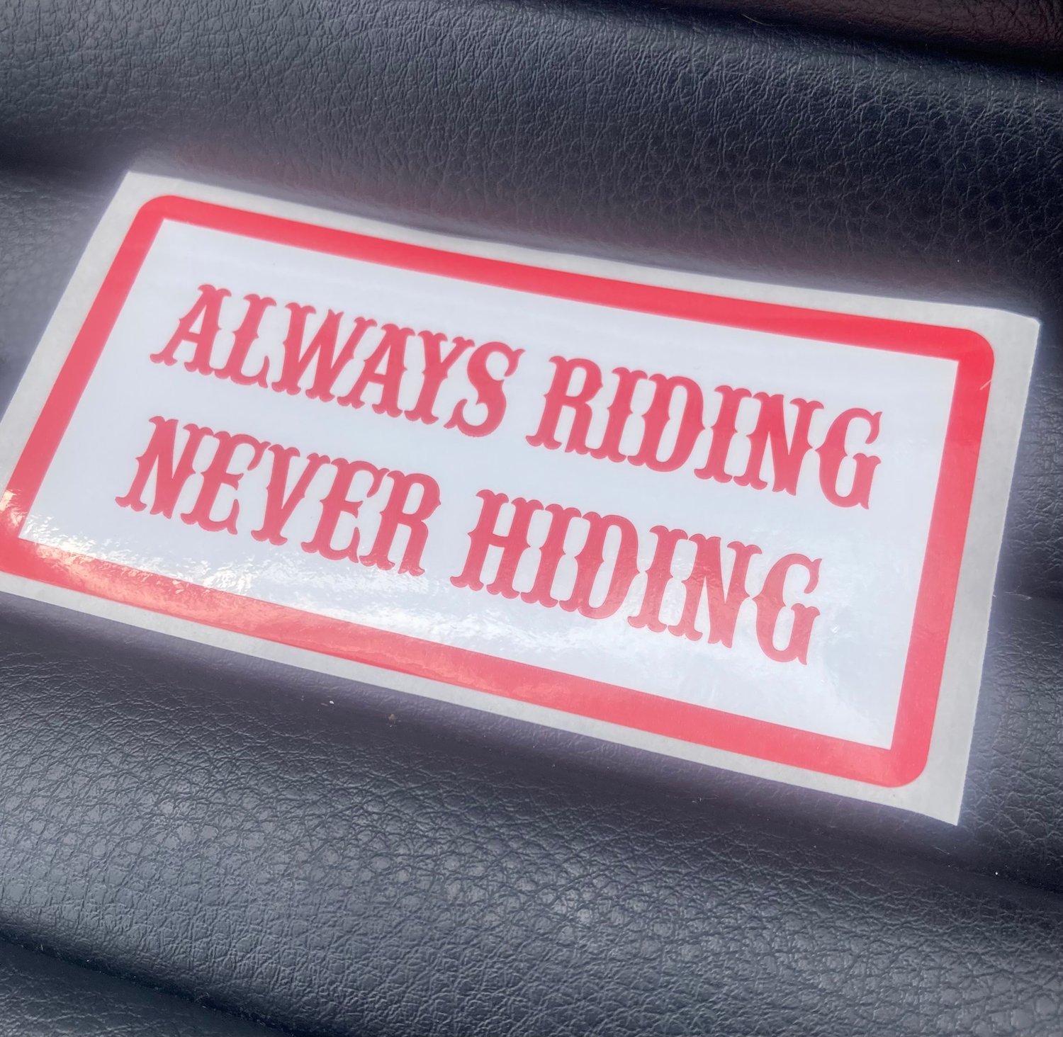 Image of Always riding never hiding sticker 