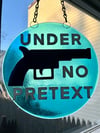 Under No Pretext