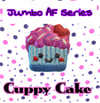 Cuppy Cake- JUMBO AF series
