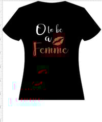 Image 1 of O to be a FEMME