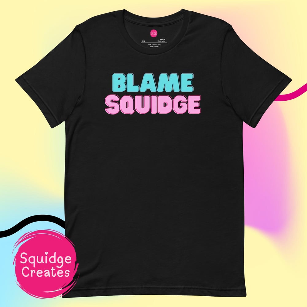 Image of Blame Squidge Unisex t-shirt